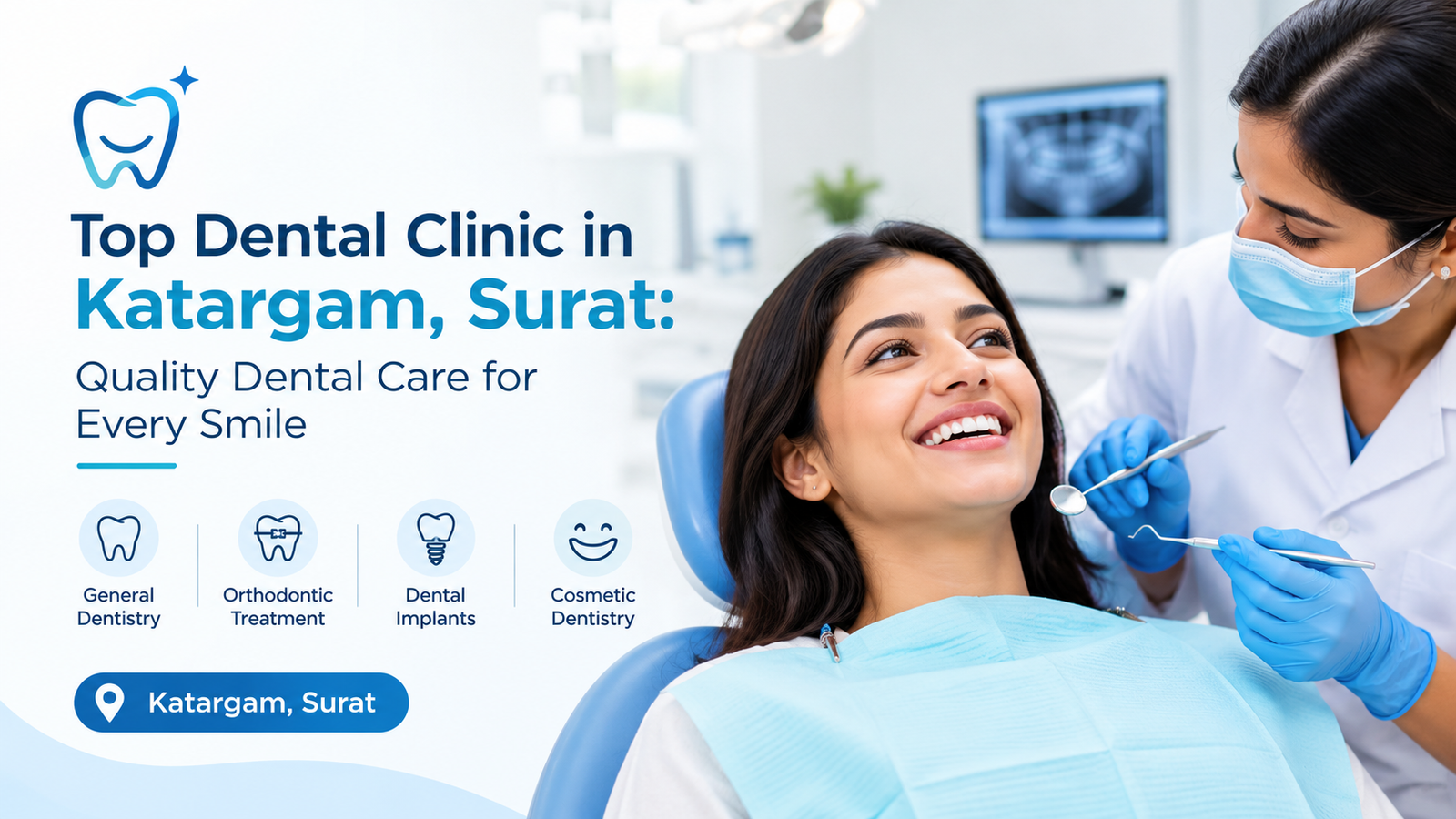 Top Dental Clinic in Katargam, Surat: Quality Dental Care for Every Smile